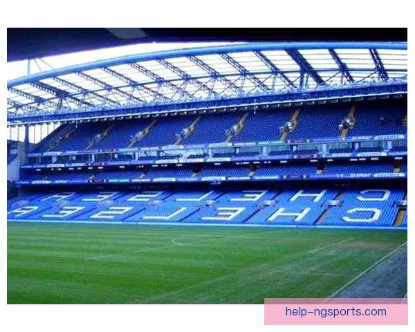 切尔西足球俱乐部的辉煌历程与未来发展方向分析 切尔西足球俱乐部的辉煌历程与未来发展方向分析